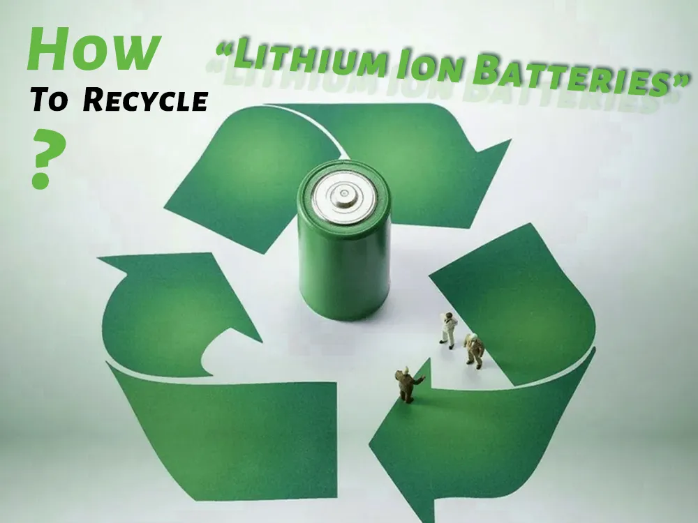 How To Recycle Lithium Ion Batteries 2742