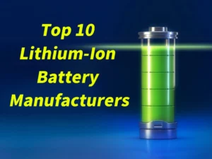 top 10 lithium ion battery manufacturers